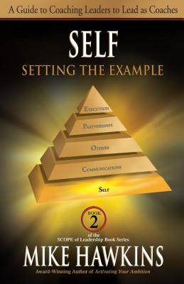 Self: Setting the Example SELF （SCOPE of Leadership Book） 