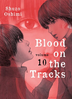 Blood on the Tracks 10 BLOOD ON THE TRACKS 10 （Blood on the Tracks） 