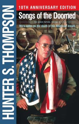 Between 1959 and 1990, Thompson wrote a series of dizzying and dazzling essays, here collected in "Songs of the Doomed." Brilliant, hilarious, defiant, the pieces chart the course of American politics and culture over four decades--from the soaring highs to the hideous lows--in signature style.