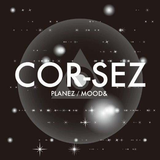 PLANEZ/MOOD& [ COR-SEZ ]