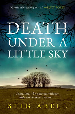 Death Under a Little Sky DEATH UNDER A LITTLE SKY [ Stig Abell ]