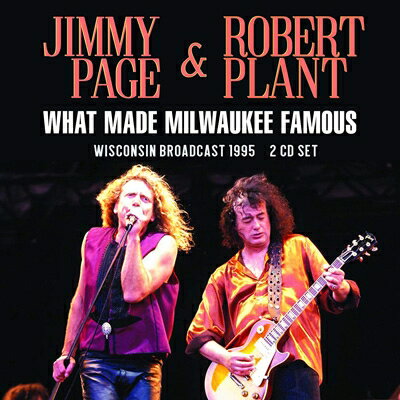 【輸入盤】What Made Milwaukee Famous (2CD) [ Jimmy Page & Robert Plant ]