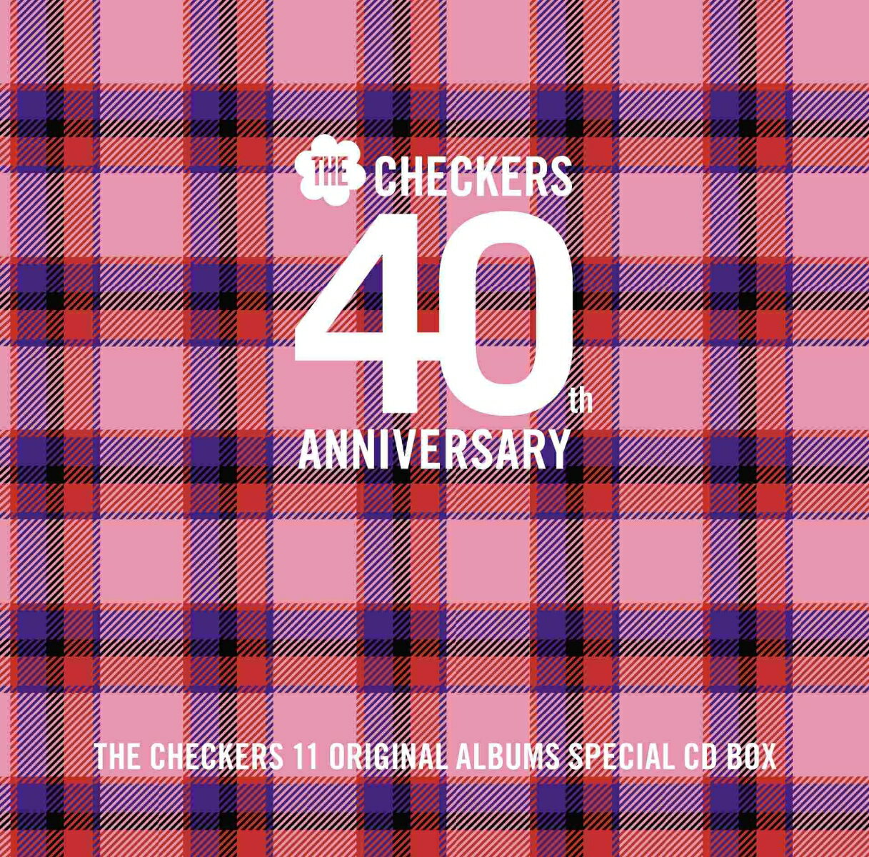 チェッカーズ 40th Anniversary オリジナルアルバム・スペシャルCD-BOX [ チェッカーズ ]