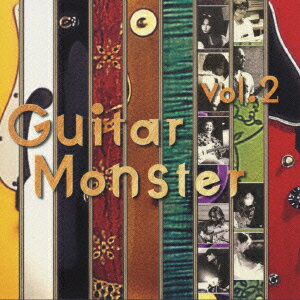 GUITAR MONSTER VOL.2 [ (オムニバス) ]