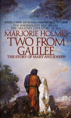 Two from Galilee: The Story of Mary and Joseph 2 FROM GALILEE [ Marjorie Holmes ]