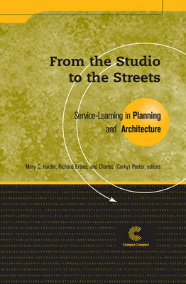 From the Studio to the Streets: Service-Learning in Planning and Architecture FROM THE STUDIO TO THE STREETS （AAHE's Series on Service-Learning in the Disciplines） 