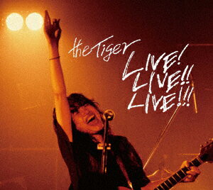 LIVE! LIVE!! LIVE!!! [ the Tiger ]