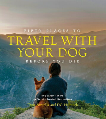 FIFTY PLACES TO TRAVEL WITH YOUR DOG(H)