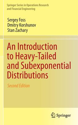 An Introduction to Heavy-Tailed and Subexponential Distributions INTRO TO HEAVY-TAILED & SUBEXP （Springer Operations Research and Financial Engineering） [ Sergey Foss ]