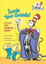 Inside Your Outside All about the Human Body INSIDE YOUR OUTSIDE ALL ABT TH （Cat in the Hat 039 s Learning Library） Tish Rabe