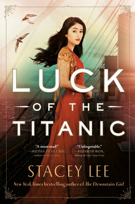 Luck of the Titanic LUCK OF THE TITANIC [ Stacey Lee ]