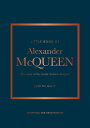 LITTLE BOOK OF ALEXANDER MCQUEEN(H) .