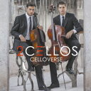 チェロヴァース [ 2Cellos ]