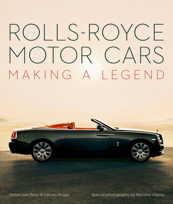 ROLLS-ROYCE MOTOR CARS:MAKING A LEGEND(H [ . ]