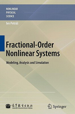 Fractional-Order Nonlinear Systems: Modeling, Analysis and Simulation FRACTIONAL-ORDER NONLINEAR SYS （Nonlinear Physical Science） [ Ivo Petrs ]