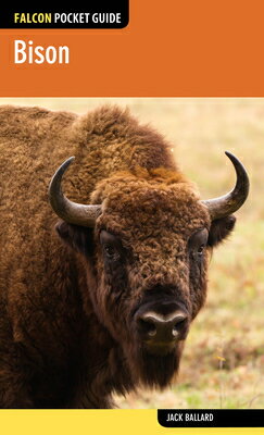 Bison BISON （Falcon Pocket Guides） [ Jack Ballard ]