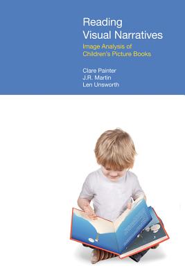 Reading Visual Narratives: Image Analysis of Children's Picture Books READING VISUAL NARRATIVES （Functional Linguistics） [ Clare Painter ]