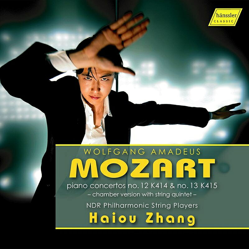 【輸入盤】ピアノ協奏曲第12番、第13番（室内楽版）　ハイオウ・チャン、NDRフィルハーモニック弦楽プレイヤーズ