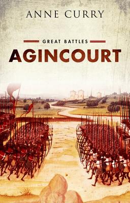 Agincourt AGINCOURT [ Prof Anne Curry ]