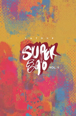 Super Ego: The Short Comics of Jason LaTour SUPER EGO THE SHORT COMICS OF 