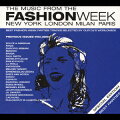 THE MUSIC FROM THE FASHION WEEK NEW YORK LONDON MILAN PARIS SPECIAL EDITION/BEST PARTIES