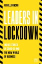 Leaders in Lockdown: Inside Stories of Covid-19 and the New World of Business LE...