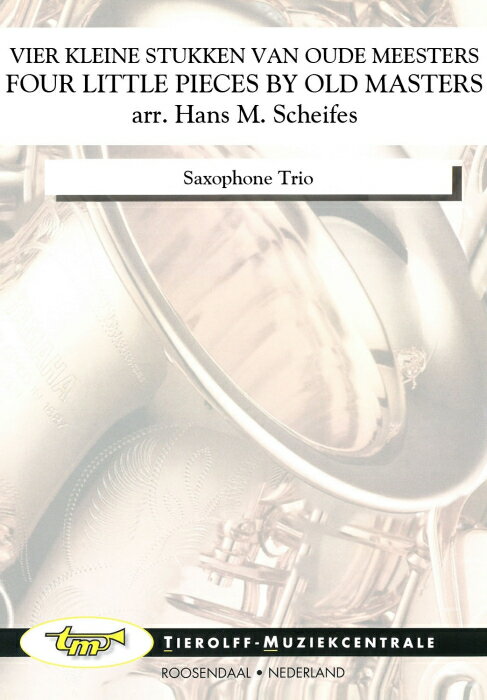 【輸入楽譜】巨匠の4つの小品: サクソフォン三重奏用/Scheifes編(3.0)