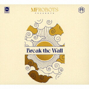 MF・ロボッツブレイク ザ ウォール エムエフロボッツ 発売日：2022年01月22日 予約締切日：2022年01月18日 BREAK THE WALL JAN：4526180581017 BBECDJー646 BBE (株)ウルトラ・ヴァイヴ [Disc1] 『ブレイク・ザ・ウォール』／CD アーティスト：MF・ロボッツ 曲目タイトル： &nbsp;1.INTERLUDE (SOMEWHERE IN SOUTH LONDON)[0:43] &nbsp;2. CHANGE [4:16] &nbsp;3. CRAZY LIFE [7:04] &nbsp;4. GOLD [5:48] &nbsp;5. GOOD PEOPLE [4:58] &nbsp;6. MAKE ME HAPPY [5:11] &nbsp;7. SHINE [5:52] &nbsp;8. BRAND NEW DAY [3:59] &nbsp;9. THE LOVE IT TAKES [4:58] &nbsp;10. MOTHER FUNKIN' ROBOTS [4:42] &nbsp;11. YOU [4:42] &nbsp;12. BIRTHDAYS [4:54] &nbsp;13. HAPPY SONG [5:45] &nbsp;14. MAKE THE CALL [6:01] CD ダンス・ソウル R&B・ソウル