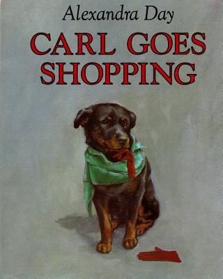 Carl Goes Shopping CARL GOES SHOPPING-BOARD （Carl） [ Alexandra Day ]