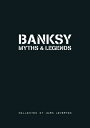 BANKSY:MYTHS LEGENDS(P) .