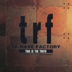 TK RAVE FACTORY [ trf ]