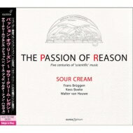 リコーダー奏者ブリュッヘンの至芸！
「サワークリーム」の名盤が新装復活！

今や伝説となった「リコーダー奏者」としてのフランス・ブリュッヘン。ブリュッヘンが1972年に結成したリコーダー・アンサンブル、サワークリームの名演が待望の復活！
　フランス・ブリュッヘン、ケース・ブッケ、ワルター・ファン・ハウヴェという歴史にその名を刻むリコーダー界の世界的名手たちに、日本が誇る世界的リュート奏者、佐藤豊彦と、声楽のイザベル・アルバレスが加わるという豪華布陣。マショーからバッハ、ソラージュ、コーニッシュ、イザーク、ボールドウィン手写本からの知られざる音楽など、幾何学や算術、天文学といった「科学的観点」によって選ばれた5世紀に渡るプログラムは、リコーダー奏者フランス・ブリュッヘンの姿と演奏、才能を伝える貴重な記録です。（東京エムプラス）

【収録情報】
『サワークリーム・レガシー〜パッション・オブ・リーズン』
・マショー：我が終わりは我が始まり／ダヴィデのホケトゥス／意気消沈して
・ソラージュ：煙を燻べる者
・ブリュメル：アンデルナハで
・プレストン：ラ・ミ・レのうえで
・コーニッシュ：ファ・ソ・ラ／カトリコン イ短調／カトリコン ニ短調
・フェアファックス：それは私の悲哀
・タイ：はやく座って
・ベディンガム：救い主イエス
・作曲者不詳：キリエ／キリエ イ短調
・作曲者不詳：キリエ ロ短調／キリエ
・ジャイルズ：世の救い主
・プレストン：おお、光よ
・ニューアーク：行けば行くほど
・イザーク：絶望的な運命の女神／ラ・モルラ／かく眠り続けん
・ワルター：カノン
・ジャヌカン：ひばり
・トレボール：夢見つつ
・J.S.バッハ／ブッケ編：イクリプス
・J.S.バッハ：4つのゴルトベルク・カノン、反行形による拡大カノン

　サワークリーム
　　フランス・ブリュッヘン（リコーダー）
　　ケース・ブッケ（リコーダー）
　　ワルター・ファン・ハウヴェ（リコーダー）
　Sour Cream佐藤豊彦（リュート）
　イザベル・アルバレス（ヴォーカル）

　録音時期：1993年6月、1994年7月
　録音方式：ステレオ（デジタル）
Powered by HMV