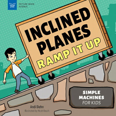 Inclined Planes Ramp It Up: Simple Machines for 