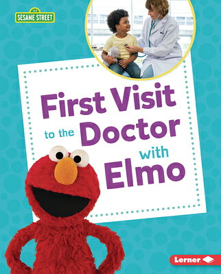 First Visit to the Doctor with Elmo 1ST VISIT TO THE DR W/ELMO （Sesame Street (R) Firsts） 