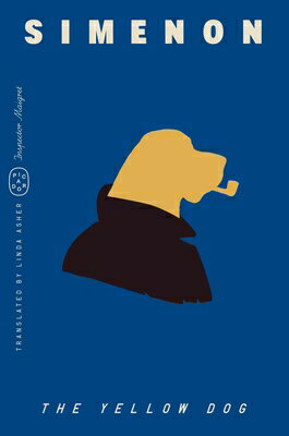 The Yellow Dog (Inspector Maigret) YELLOW DOG (INSPECTOR MAIGRET) （Inspector Maigret） [ Georges Simenon ]