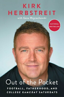 Out of the Pocket: Football, Fatherhood, and College Gameday Saturdays OUT OF THE PCKT [ Kirk Herbstreit ]