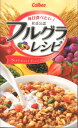 毎日食べたい！ Calbee社員公認フルグラレシピ （ミニCookシリーズ） [ カルビー株式会社 ]