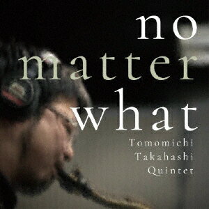 no matter what