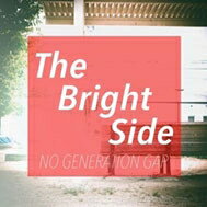 The Bright Side [ NO GENERATION GAP ]