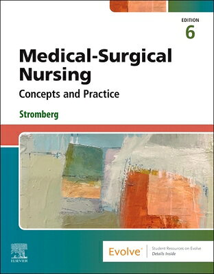 Medical-Surgical Nursing: Concepts and Practice MEDICAL-SURGICAL NURSING 6/E [ Holly K. Stromberg ]