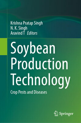 Soybean Production Technology: Crop Pests and Diseases SOYBEAN PROD TECH 2024/E [ Krishna Pratap Singh ]