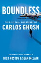 楽天ブックスで買える「Boundless: The Rise, Fall, and Escape of Carlos Ghosn BOUNDLESS [ Nick Kostov ]」の画像です。価格は4,752円になります。