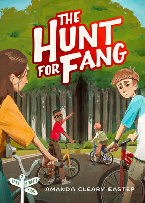The Hunt for Fang: Tree Street Kids (Book 2) HUNT FOR FANG [ Amanda Cleary Eastep ]