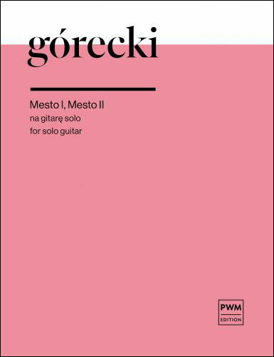 【輸入楽譜】グレツキ, Henryk Mikolaj: ギターのための「Mesto I, Mesto II」