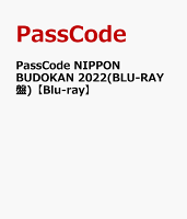 PassCode NIPPON BUDOKAN 2022(BLU-RAY盤)【Blu-ray】