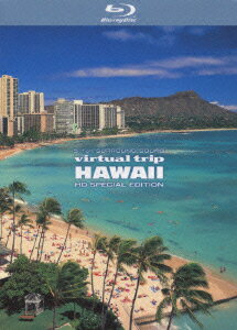 vietual trip HAWAII HD SPECIAL EDITION 【Blu-ray】 [ ...