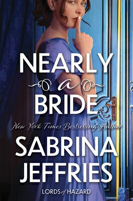 Nearly a Bride NEARLY A BRIDE （Lords of Hazard） [ Sabrina Jeffries ]