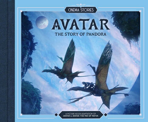 Cinema Stories: Avatar: The Story of Pandora CINEMA STORIES AVATAR （Avatar） 