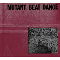 【輸入盤】Mutant Beat Dance