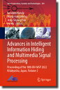 Advances in Intelligent Information Hiding and Multimedia Signal Processing: Proceeding of the 18th ADVANCES IN INTELLIGENT INFO H （Smart Innovation, Systems and Technologies） [ Kazuhiro Kondo ]